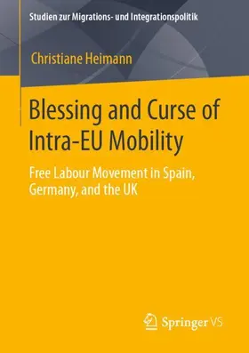 Heimann | Blessing and Curse of Intra-EU Mobility | Buch | 978-3-658-31485-9 | sack.de