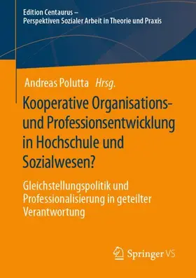 Polutta |  Kooperative Organisations- und Professionsentwicklung in Hochschule und Sozialwesen? | Buch |  Sack Fachmedien