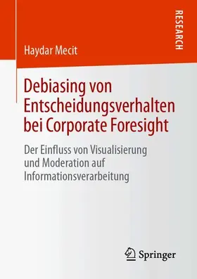 Mecit |  Debiasing von Entscheidungsverhalten bei Corporate Foresight | Buch |  Sack Fachmedien
