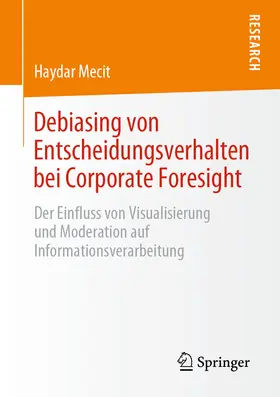 Mecit |  Debiasing von Entscheidungsverhalten bei Corporate Foresight | eBook | Sack Fachmedien
