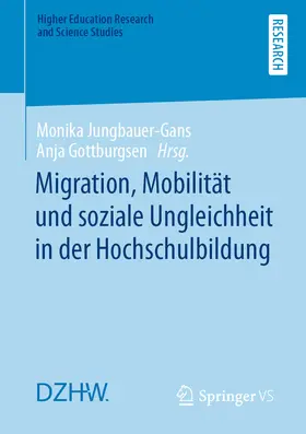 Jungbauer-Gans / Gottburgsen |  Migration, Mobilität und soziale Ungleichheit in der Hochschulbildung | eBook | Sack Fachmedien