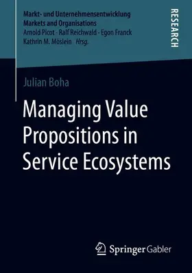 Boha |  Managing Value Propositions in Service Ecosystems | Buch |  Sack Fachmedien