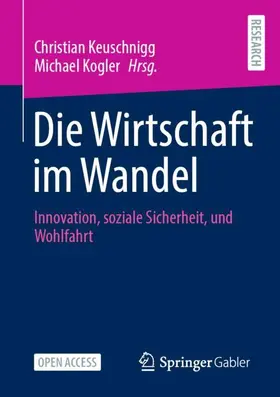 Keuschnigg / Kogler |  Die Wirtschaft im Wandel | Buch |  Sack Fachmedien