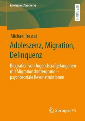 Tressat |  Adoleszenz, Migration, Delinquenz | Buch |  Sack Fachmedien