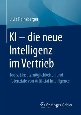 Rainsberger |  KI - die neue Intelligenz im Vertrieb | Buch |  Sack Fachmedien