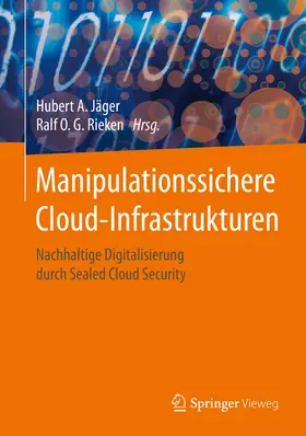 Jäger / Rieken |  Manipulationssichere Cloud-Infrastrukturen | Buch |  Sack Fachmedien