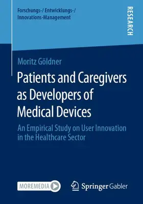 Göldner |  Patients and Caregivers as Developers of Medical Devices | Buch |  Sack Fachmedien