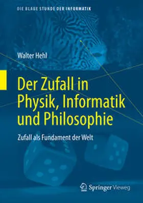 Hehl |  Der Zufall in Physik, Informatik und Philosophie | eBook | Sack Fachmedien