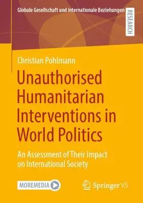 Pohlmann |  Unauthorised Humanitarian Interventions in World Politics | Buch |  Sack Fachmedien