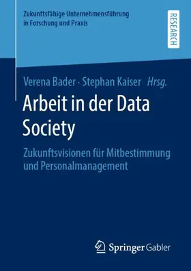 Kaiser / Bader |  Arbeit in der Data Society | Buch |  Sack Fachmedien