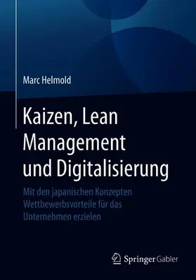 Helmold |  Kaizen, Lean Management und Digitalisierung | Buch |  Sack Fachmedien