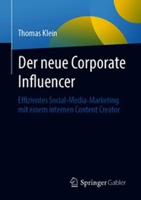 Klein |  Der neue Corporate Influencer | eBook | Sack Fachmedien