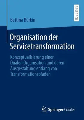 Bürkin |  Organisation der Servicetransformation | Buch |  Sack Fachmedien