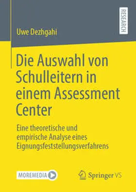 Dezhgahi |  Die Auswahl von Schulleitern in einem Assessment Center | Buch |  Sack Fachmedien