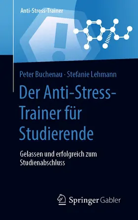 Buchenau / Lehmann |  Der Anti-Stress-Trainer für Studierende | eBook | Sack Fachmedien
