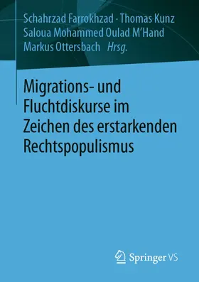 Farrokhzad / Kunz / Mohammed Oulad M´Hand |  Migrations- und Fluchtdiskurse im Zeichen des erstarkenden Rechtspopulismus | eBook | Sack Fachmedien