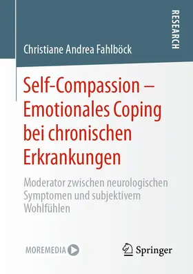 Fahlböck |  Self-Compassion - Emotionales Coping bei chronischen Erkrankungen | Buch |  Sack Fachmedien