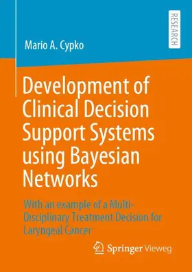 Cypko |  Development of Clinical Decision Support Systems using Bayesian Networks | Buch |  Sack Fachmedien