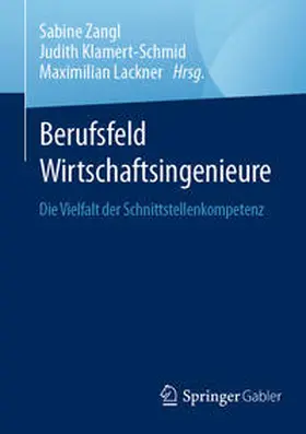 Zangl / Klamert-Schmid / Lackner |  Berufsfeld Wirtschaftsingenieure | eBook | Sack Fachmedien