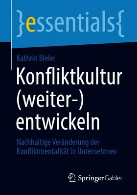 Bieler |  Konfliktkultur (weiter-)entwickeln | eBook | Sack Fachmedien