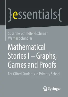 Schindler-Tschirner / Schindler | Mathematical Stories I – Graphs, Games and Proofs | E-Book | sack.de