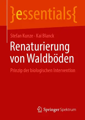 Kunze / Blanck |  Renaturierung von Waldböden | eBook | Sack Fachmedien