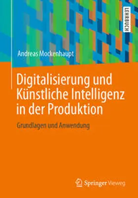 Mockenhaupt |  Digitalisierung und Künstliche Intelligenz in der Produktion | eBook | Sack Fachmedien