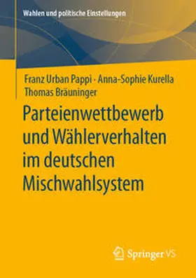Pappi / Kurella / Bräuninger | Parteienwettbewerb und Wählerverhalten im deutschen Mischwahlsystem | E-Book | sack.de