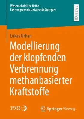 Urban |  Modellierung der klopfenden Verbrennung methanbasierter Kraftstoffe | Buch |  Sack Fachmedien