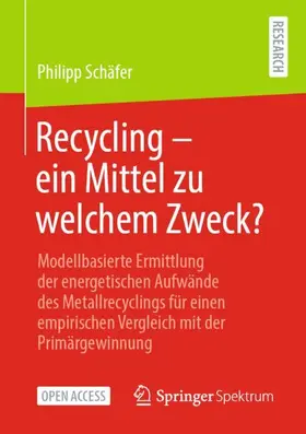 Schäfer |  Recycling - ein Mittel zu welchem Zweck? | Buch |  Sack Fachmedien