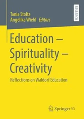 Stoltz / Wiehl | Education – Spirituality – Creativity | E-Book | sack.de