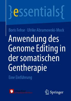 Fehse / Abramowski-Mock | Anwendung des Genome Editing in der somatischen Gentherapie | E-Book | sack.de