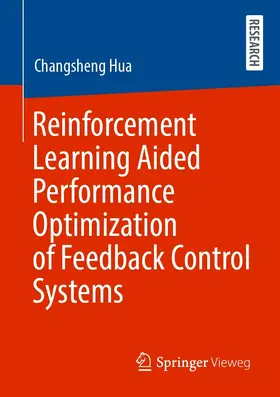 Hua | Reinforcement Learning Aided Performance Optimization of Feedback Control Systems | E-Book | sack.de