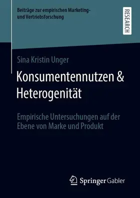 Unger |  Konsumentennutzen & Heterogenität | Buch |  Sack Fachmedien