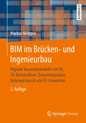 Nöldgen |  BIM im Brücken- und Ingenieurbau | Buch |  Sack Fachmedien