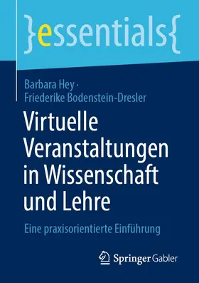 Hey / Bodenstein-Dresler | Virtuelle Veranstaltungen in Wissenschaft und Lehre | E-Book | sack.de