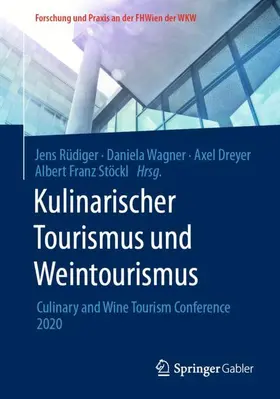 Rüdiger / Stöckl / Wagner |  Kulinarischer Tourismus und Weintourismus | Buch |  Sack Fachmedien