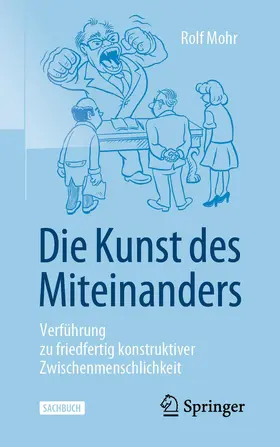 Mohr |  Die Kunst des Miteinanders | Buch |  Sack Fachmedien