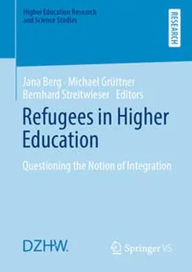Berg / Grüttner / Streitwieser |  Refugees in Higher Education | eBook | Sack Fachmedien