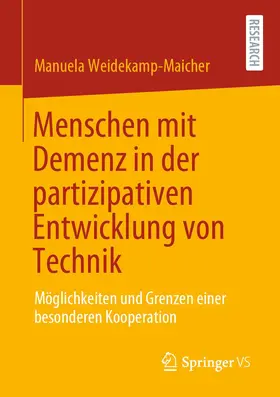 Weidekamp-Maicher |  Menschen mit Demenz in der partizipativen Entwicklung von Technik | Buch |  Sack Fachmedien