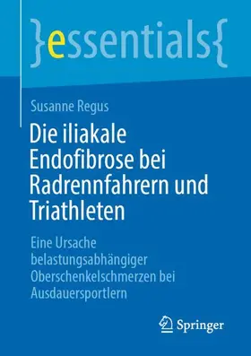 Regus |  Die iliakale Endofibrose bei Radrennfahrern und Triathleten | Buch |  Sack Fachmedien