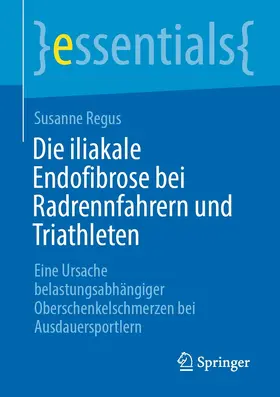 Regus |  Die iliakale Endofibrose bei Radrennfahrern und Triathleten | eBook | Sack Fachmedien