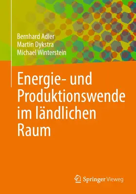 Adler / Dykstra / Winterstein |  Energie- und Produktionswende im ländlichen Raum | eBook | Sack Fachmedien