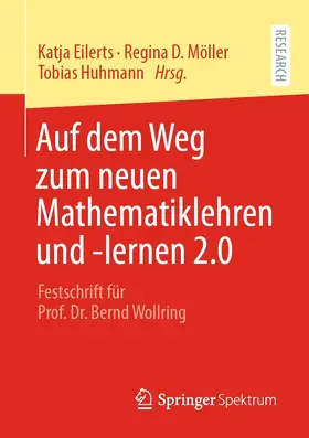 Eilerts / Möller / Huhmann | Auf dem Weg zum neuen Mathematiklehren und -lernen 2.0 | E-Book | sack.de