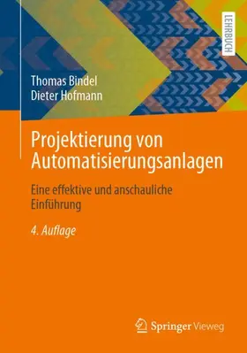 Bindel / Hofmann |  Projektierung von Automatisierungsanlagen | Buch |  Sack Fachmedien