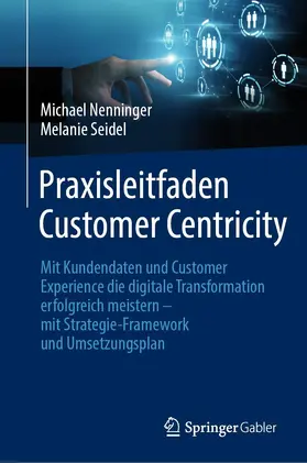 Nenninger / Seidel | Praxisleitfaden Customer Centricity | Buch | 978-3-658-33494-9 | sack.de