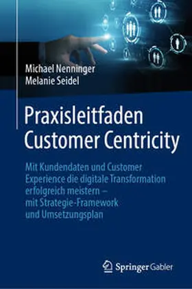 Nenninger / Seidel |  Praxisleitfaden Customer Centricity | eBook | Sack Fachmedien