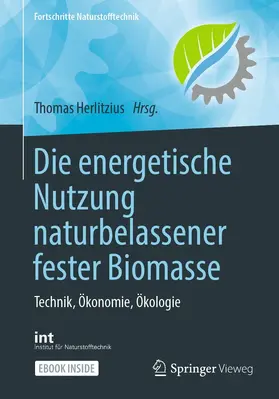 Herlitzius |  Die energetische Nutzung naturbelassener fester Biomasse | eBook | Sack Fachmedien