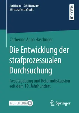 Hasslinger | Die Entwicklung der strafprozessualen Durchsuchung | Buch | 978-3-658-33619-6 | sack.de