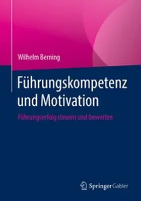 Berning |  Führungskompetenz und Motivation | eBook | Sack Fachmedien